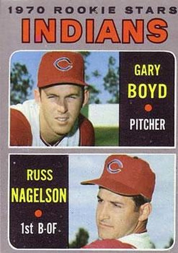 #7 Indians 1970 Rookie Stars Gary Boyd / Russ Nagelson - Cleveland Indians - 1970 Topps Baseball