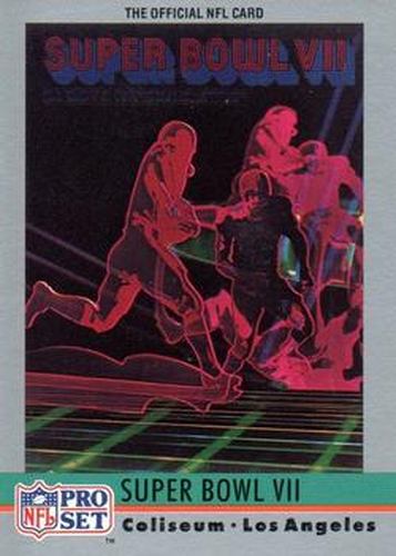 #7 Super Bowl VII - Miami Dolphins / Washington Redskins - 1990 Pro Set Football - Super Bowl Collectibles