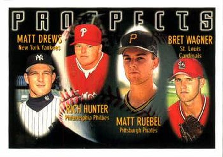 #430 Matt Drews / Rich Hunter / Matt Ruebel / Bret Wagner - New York Yankees / Philadelphia Phillies / Pittsburgh Pirates / St. Louis Cardinals - 1996 Topps Baseball