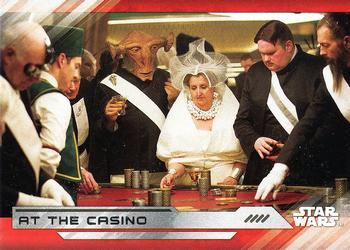 #81 At the Casino - 2017 Topps Star Wars The Last Jedi