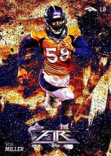 #81 Von Miller - Denver Broncos - 2014 Topps Fire Football