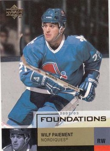 #81 Wilf Paiement - Quebec Nordiques - 2002-03 Upper Deck Foundations Hockey