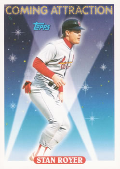 #820 Stan Royer - St. Louis Cardinals - 1993 Topps Baseball