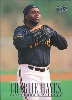 #532 Charlie Hayes - Pittsburgh Pirates - 1996 Ultra Baseball