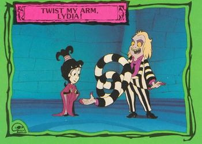 #82 Twist My Arm, Lydia! - 1990 Dart Beetlejuice