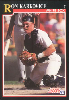 #833 Ron Karkovice - Chicago White Sox - 1991 Score Baseball