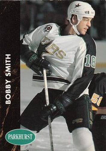 #83 Bobby Smith - Minnesota North Stars - 1991-92 Parkhurst Hockey
