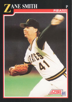 #845 Zane Smith - Pittsburgh Pirates - 1991 Score Baseball