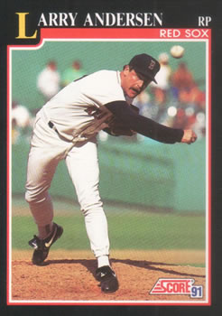 #848 Larry Andersen - Boston Red Sox - 1991 Score Baseball