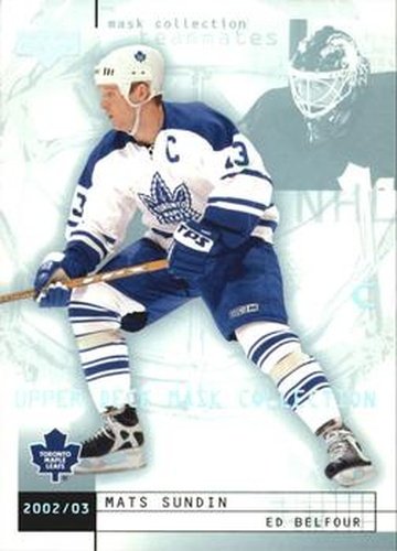 #84 Mats Sundin / Ed Belfour - Toronto Maple Leafs - 2002-03 Upper Deck Mask Collection Hockey