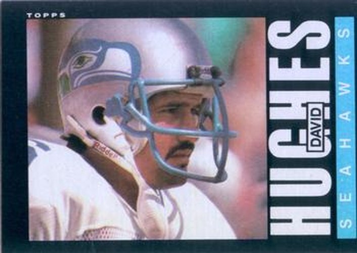 #386 David Hughes - Seattle Seahawks - 1985 Topps Football