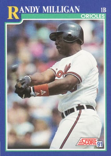 #86 Randy Milligan - Baltimore Orioles - 1991 Score Baseball
