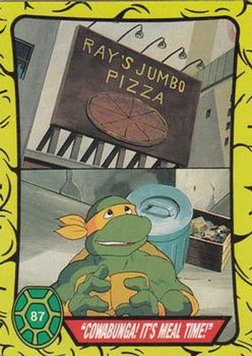 #87 "Cowabunga! It's Meal Time!" - 1989 O-Pee-Chee Teenage Mutant Ninja Turtles