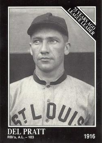 #162 Del Pratt - St. Louis Browns - 1991 Conlon Collection TSN Baseball