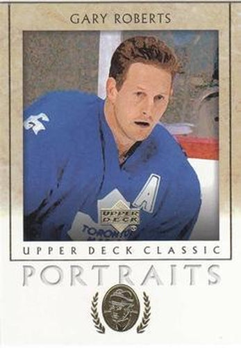 #92 Gary Roberts - Toronto Maple Leafs - 2002-03 Upper Deck Classic Portraits Hockey