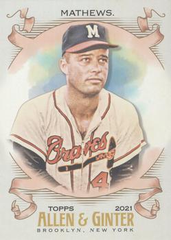 #93 Eddie Mathews - Milwaukee Braves - 2021 Topps Allen & Ginter Baseball