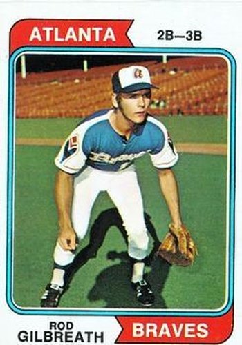 #93 Rod Gilbreath - Atlanta Braves - 1974 Topps Baseball
