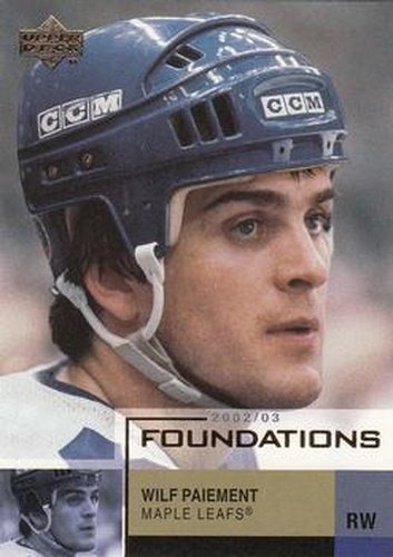 #93 Wilf Paiement - Toronto Maple Leafs - 2002-03 Upper Deck Foundations Hockey