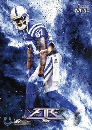 #95 Reggie Wayne - Indianapolis Colts - 2014 Topps Fire Football