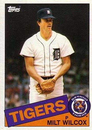 #99 Milt Wilcox - Detroit Tigers - 1985 Topps Baseball