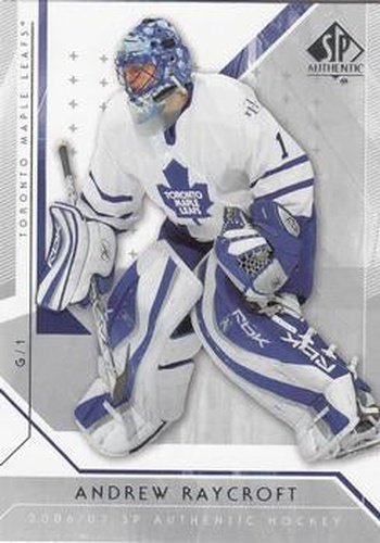 #9 Andrew Raycroft - Toronto Maple Leafs - 2006-07 SP Authentic Hockey