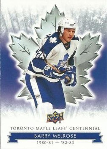 #9 Barry Melrose - Toronto Maple Leafs - 2017 Upper Deck Toronto Maple Leafs Centennial Hockey