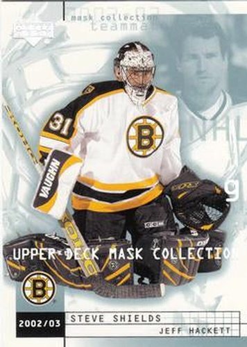#9 Steve Shields / Jeff Hackett - Boston Bruins - 2002-03 Upper Deck Mask Collection Hockey
