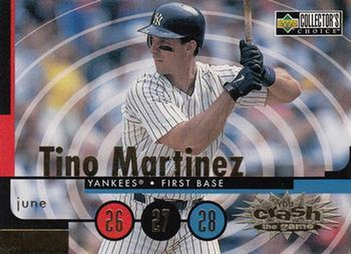 #CG26a Tino Martinez - New York Yankees - 1998 Collector's Choice - You Crash the Game Baseball