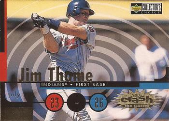 #CG29b Jim Thome - Cleveland Indians - 1998 Collector's Choice - You Crash the Game Baseball