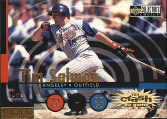 #CG6a Tim Salmon - Anaheim Angels - 1998 Collector's Choice - You Crash the Game Baseball