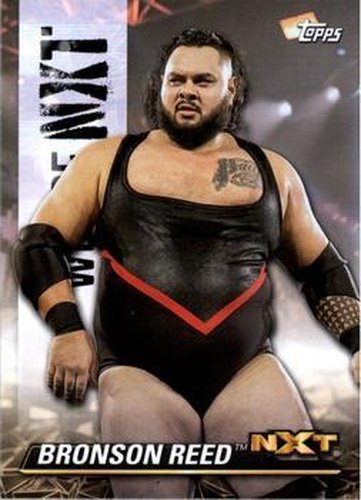 #NXT-6 Bronson Reed - 2021 Topps WWE NXT - We Are NXT Wrestling