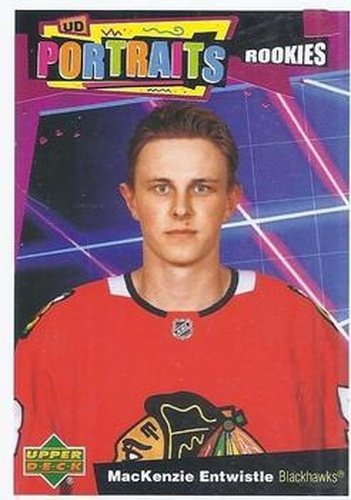 #P-63 MacKenzie Entwistle - Chicago Blackhawks - 2020-21 Upper Deck Portraits Hockey