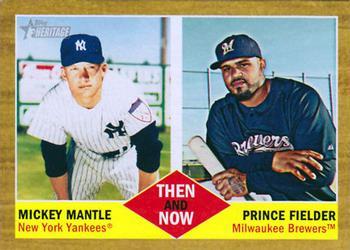 #TN-5 Mickey Mantle / Prince Fielder - New York Yankees / Milwaukee Brewers - 2011 Topps Heritage - Then and Now Baseball