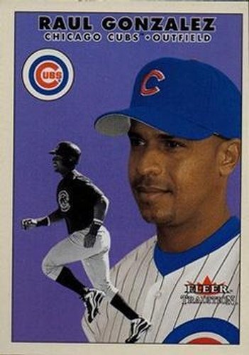 #U101 Raul Gonzalez - Chicago Cubs - 2000 Fleer Tradition Update Baseball