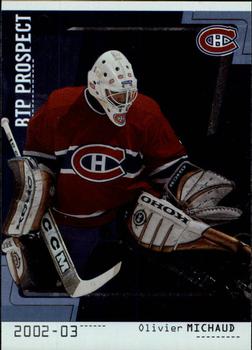 #101 Olivier Michaud - Montreal Canadiens - 2002-03 Be a Player Between the Pipes Hockey
