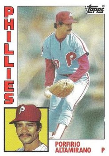 #101 Porfirio Altamirano - Philadelphia Phillies - 1984 Topps Baseball