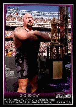 #102 Big Show - 2015 Topps WWE Road to Wrestlemania Wrestling