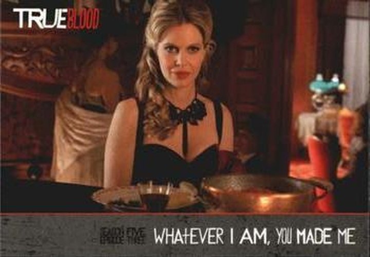 #103 Whatever I Am, You Made Me - 2013 Rittenhouse True Blood Archives