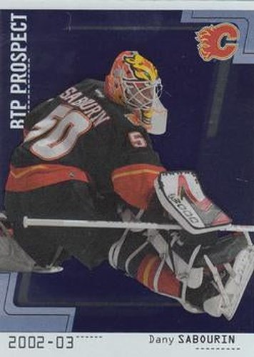 #104 Dany Sabourin - Calgary Flames - 2002-03 Be a Player Between the Pipes Hockey