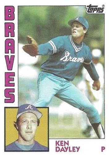 #104 Ken Dayley - Atlanta Braves - 1984 Topps Baseball