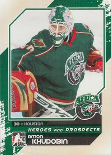 #105 Anton Khudobin - Houston Aeros - 2010-11 In The Game Heroes and Prospects Hockey
