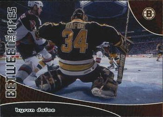 #106 Byron Dafoe - Boston Bruins - 2001-02 Be a Player Between the Pipes Hockey