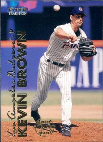 #106 Kevin Brown - Los Angeles Dodgers - 1999 Fleer Tradition Baseball