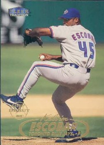 #106 Kelvim Escobar - Toronto Blue Jays - 1998 Fleer Tradition Baseball