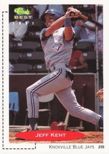 #108 Jeff Kent - Knoxville Blue Jays - 1991 Classic Best Baseball