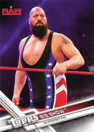 #109b Big Show - 2017 Topps WWE Then Now Forever Wrestling