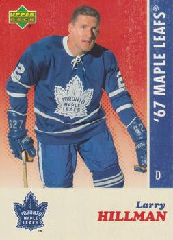 #10 Larry Hillman - Toronto Maple Leafs - 2007 Upper Deck 1967 Toronto Maple Leafs Hockey