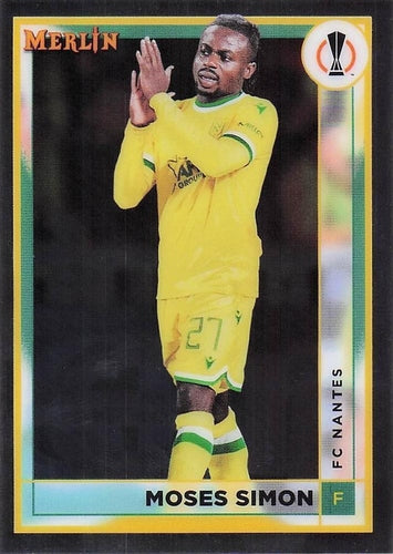 #112 Moses Simon - FC Nantes - 2022-23 Merlin Chrome UEFA Club Competitions Soccer