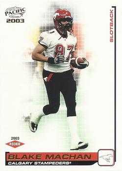 #113 Blake Machan - Calgary Stampeders - 2003 Pacific CFL Football