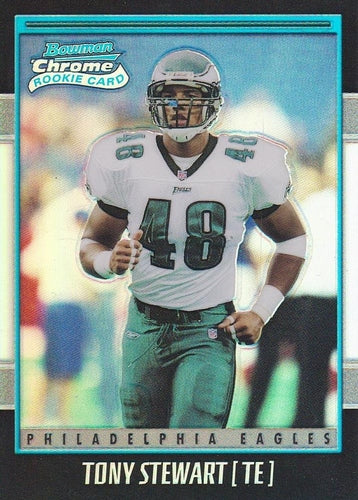 #113 Tony Stewart - Philadelphia Eagles - 2001 Bowman Chrome Football